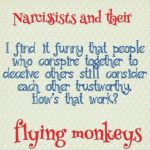 flying monkeys, narcs